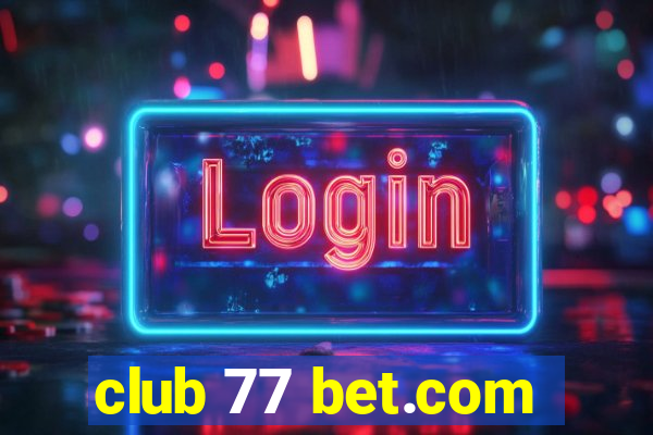 club 77 bet.com